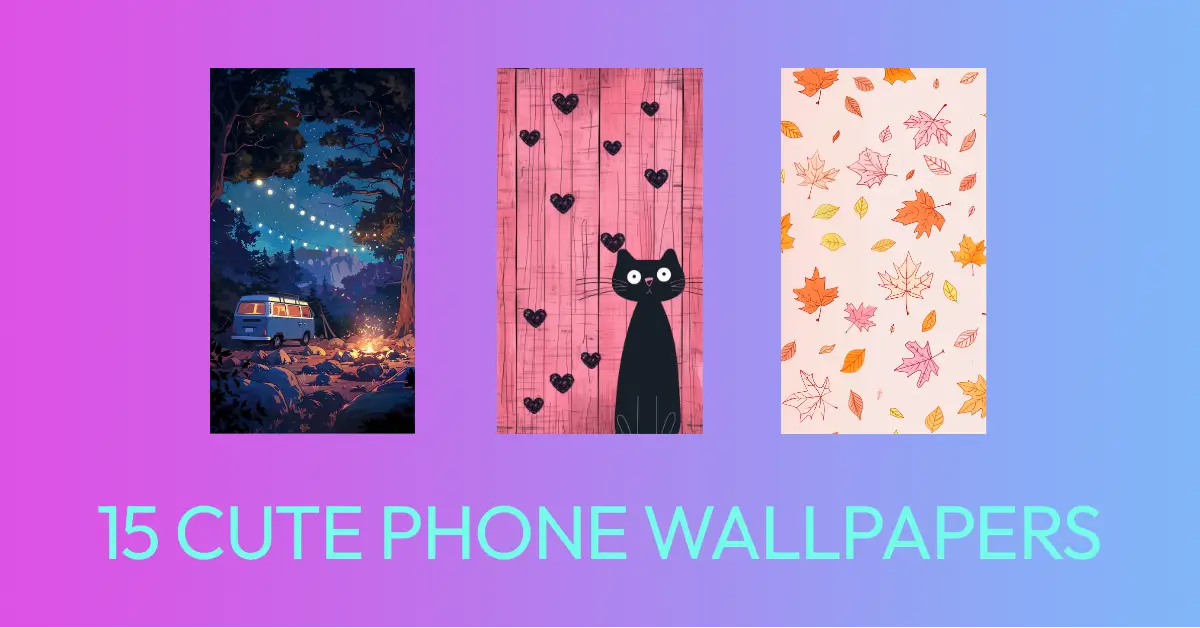 15 Cute Phone Wallpapers for you