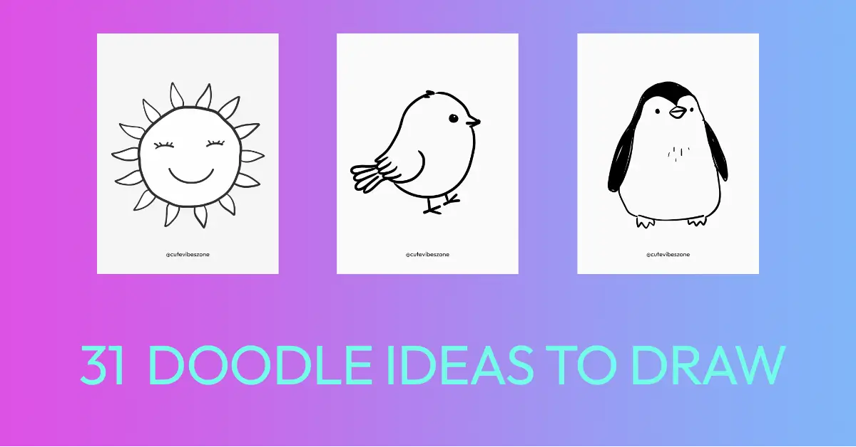 31 Easy Doodle Ideas to Brighten Your Day